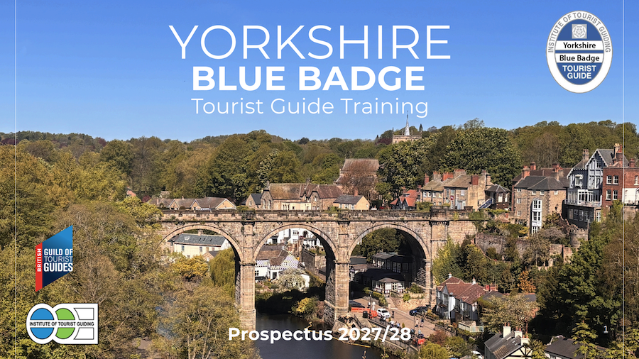 Yorkshire Blue Badge Guide Training Prospectus Yorkshire Blue Badge Guide Training Prospectus